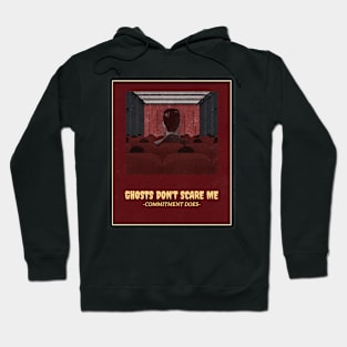 Ghost Don't Scare Me, Commitment Does Halloween Hoodie